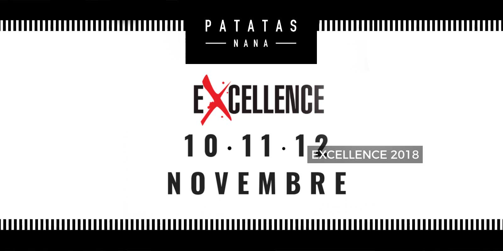 Patatas Nana presente a EXCELLENCE 2018